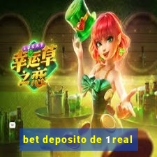 bet deposito de 1 real